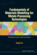 Fundamentals of materials modelling for metals processing technologies : theories and applications /