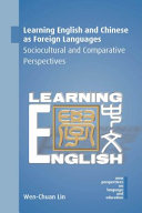 Learning English and Chinese as foreign languages : sociocultural and comparative perspectives /