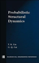 Probabilistic structural dynamics : advanced theory and applications /