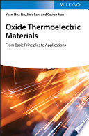 Oxide Thermoelectric Materials : from Basic Principles to Applications /