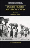 Power, prayer, and production : the Jola of Casamance, Senegal /