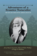 Adventures of a frontier naturalist : the life and times of Dr. Gideon Lincecum /