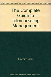 The complete guide to telemarketing management /