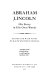 Abraham Lincoln : his story in his own words /