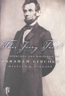 This fiery trial : the speeches and writings of Abraham Lincoln /