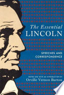 The essential Lincoln : speeches and correspondence /