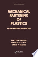 Mechanical fastening of plastics : an engineering handbook /