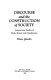 Discourse and the construction of society : comparative studies of myth, ritual, and classification /