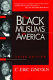 The Black Muslims in America /