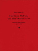 The Italian madrigal and related repertories : indexes to printed collections, 1500-1600 /