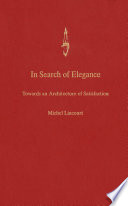 In search of elegance : toward an architecture of satisfaction /
