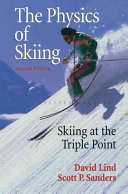 The physics of skiing : skiing at the Triple Point /
