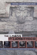 The lords of Lambityeco : political evolution in the Valley of Oaxaca during the Xoo phase /