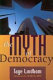 The Myth of democracy /