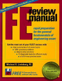 FE review manual : rapid preparation for the General fundamentals of engineering exam /