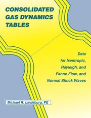 Consolidated gas dynamics tables : data for isentropic, rayleigh, and Fanno flow, and normal shock waves /