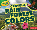 Crayola rain forest colors /