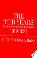 The Red years : European socialism versus bolshevism, 1919-1921 /