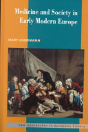 Medicine and society in early modern Europe /