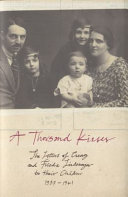 A thousand kisses : the letters of Georg and Frieda Lindemeyer, 1937-1941 /