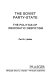 The Soviet party-state : the politics of ideocratic despotism /