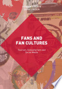 Fans and fan culture : tourism, consumerism and social media /