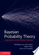 Bayesian probability theory : applications in the physical sciences /