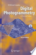Digital photogrammetry : a practical course /