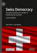 Swiss democracy : possible solutions to conflict in multicultural societies /