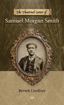 The theatrical career of Samuel Morgan Smith /