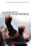 The struggle for the world : liberation movements for the 21st century /