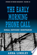 The early morning phone call : Somali refugees' remittances /