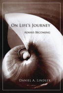 On life's journey : always becoming /