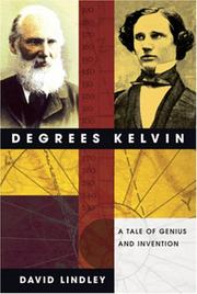 Degrees Kelvin : a tale of genius, invention, and tragedy /