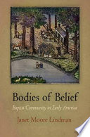 Bodies of belief : Baptist community in early America /