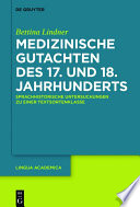 Medizinische Gutachten des 17. und 18. Jahrhunderts : sprachhistorische Untersuchungen zu einer Textsortenklasse /