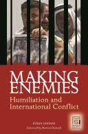 Making enemies : humiliation and international conflict /