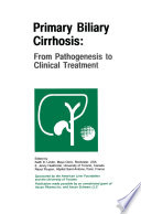 Primary Biliary Cirrhosis : From Pathogenesis to Clinical Treatment /