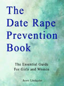 The date rape prevention book : the essential guide for girls & women /