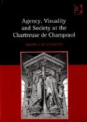 Agency, visuality and society at the Chartreuse de Champmol /