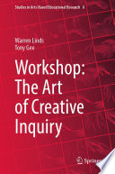 Workshop: The Art of Creative Inquiry /