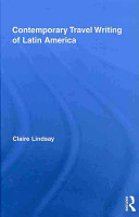 Contemporary travel writing of Latin America /