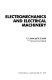 Electromechanics and electrical machinery /