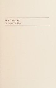 Hogarth : his art and his world /