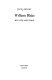 William Blake : his life and work /