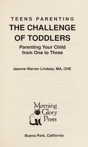 The challenge of toddlers : parenting your child from one to three /