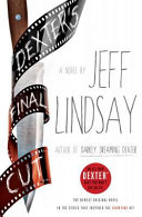 Dexter's final cut : a novel /