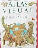 Atlas visual de los dinosaurios /