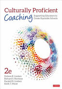 Culturally proficient coaching : supporting educators to create equitable schools /