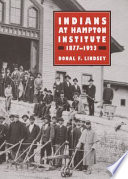 Indians at Hampton Institute, 1877-1923 /